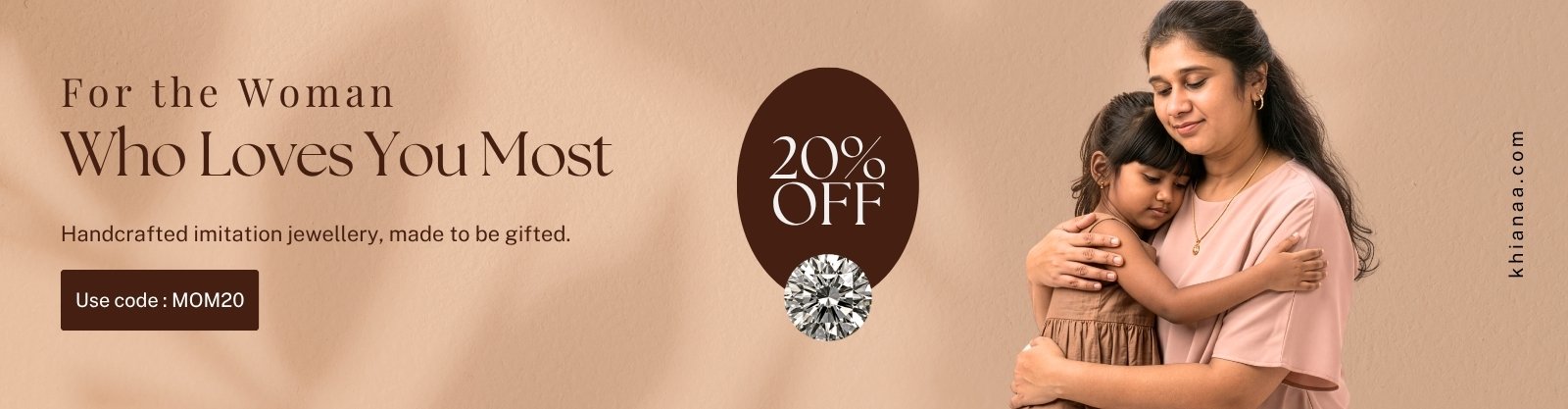 Mother's Day Sale - For the Woman Who Loves You Most | Handcrafted imitation jewellery by Khianaa | 20% Off | Use code MOM20 | Shop at khianaa.com